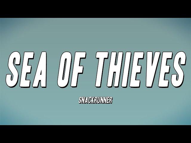 Snackrunner - Sea of Thieves (Lyrics)