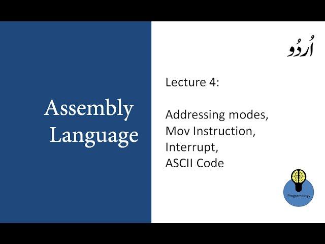 Lecture 4 : Addressing modes mov instruction interrupt and ASCII in Assembly language in Urdu Hindi