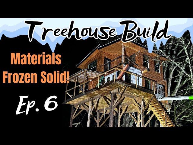 Building a Treehouse in FREEZING Winter Cold! ️ 30-Day Race Against Time | DIY Build Part 6