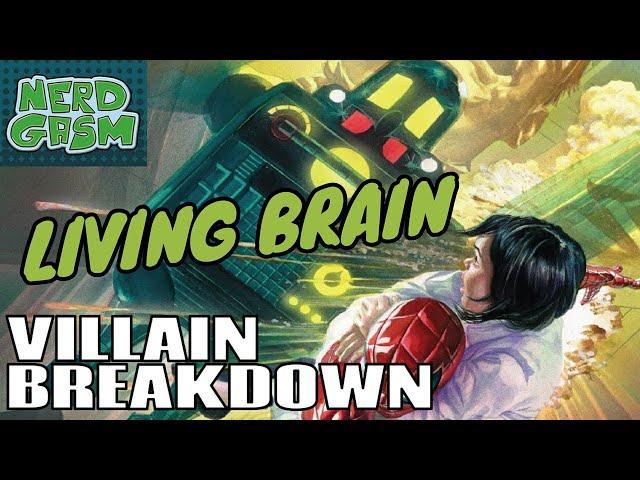 THE LIVING BRAIN - Supervillain Breakdown