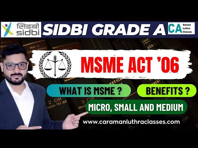 MSME Act 2006 | SIDBI Grade A & B 2024 General Stream | Full Lecture and MCQs |