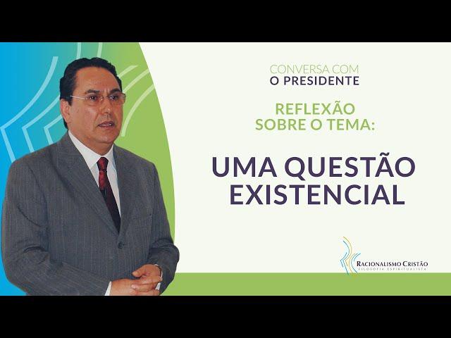 Tema de hoje - Uma questão existencial