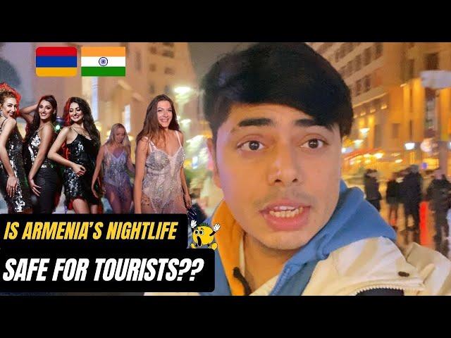 Is Nightlife Safe For Tourists In Armenia  ?? Must Watch II