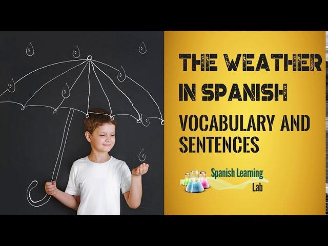 The weather in Spanish: Vocabulary and Sentences