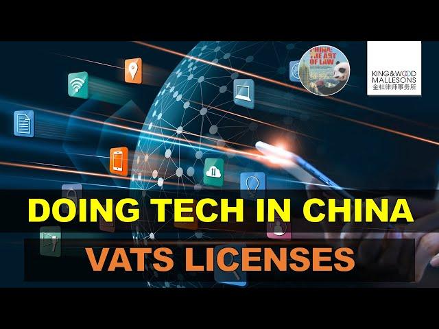 What is a VATS License? Value Added Telecom Licenses in Tech China