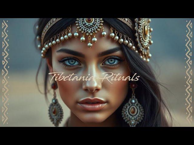 Tibetania Rituals - Deep Ethnic & Organic House Mix 2024