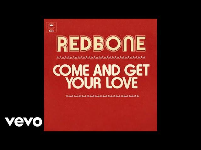 Redbone - Come and Get Your Love (Single Edit - Audio)