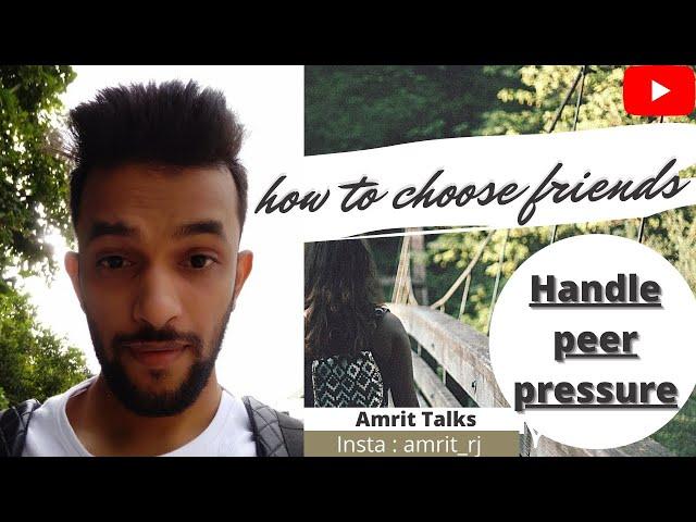 How to choose friends | Handle peer pressure | Amrit Talks | Vedantu