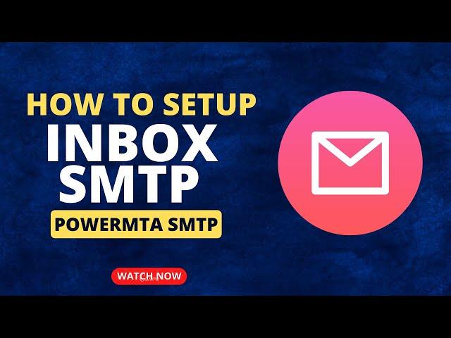 How to Setup SMTP Server Inbox- Build Inbox PowerMTA SMTP Server