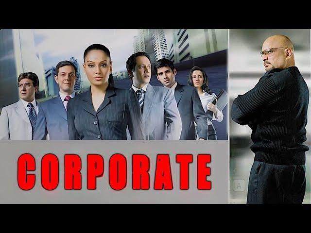 Corporate Full Hindi Movie (2006) | Bipasha Basu, Kay Kay Menon, Minissha Lamba