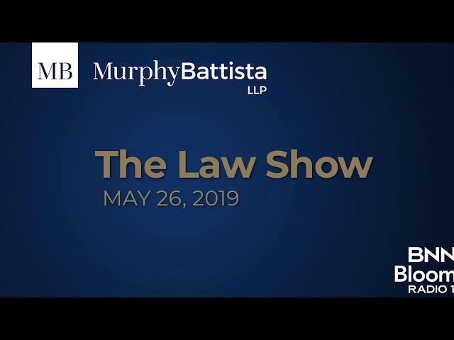 Murphy Battista - The Law Show - May 26 2019