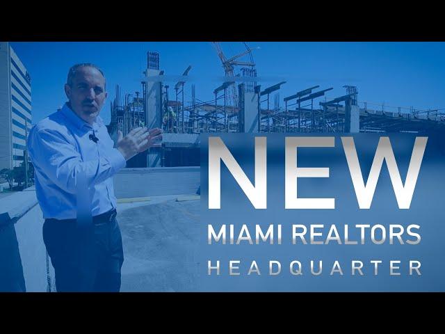 New Miami Realtors Headquarters: A World-Class Hub for Real Estate Professionals