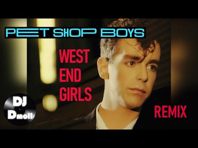 Pet Shop Boys - Westend Girls - DJ Dmoll London Remix