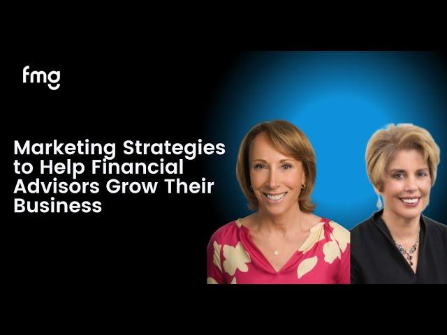 What Marketing Strategies Can Financial Advisors Use to Help Them Grow Their Business?