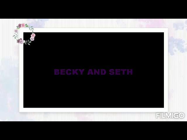 Seth and becky love song