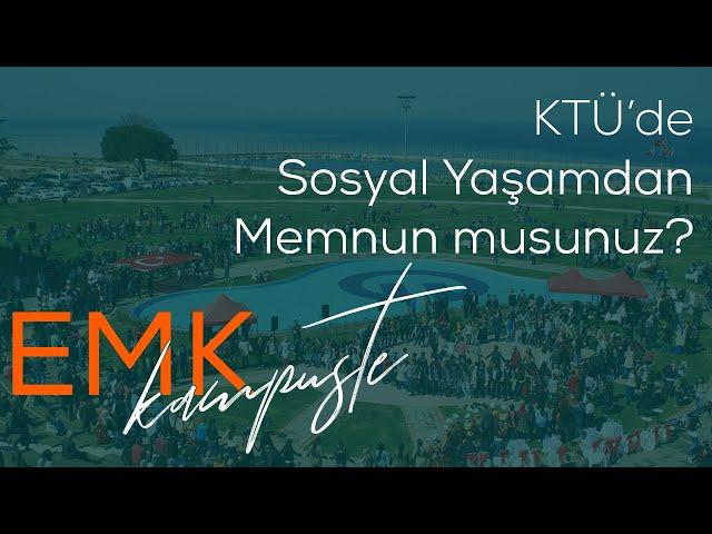 KTÜ EMK Kampüste | KTÜ'de Sosyal Yaşam