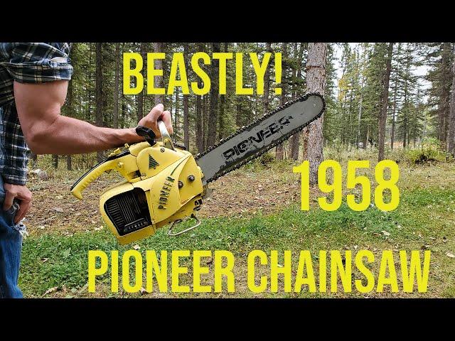 Vintage Chainsaw Find Pioneer 400 - Pioneer Produced These Old Chainsaws in Canada From 1958 to 1959