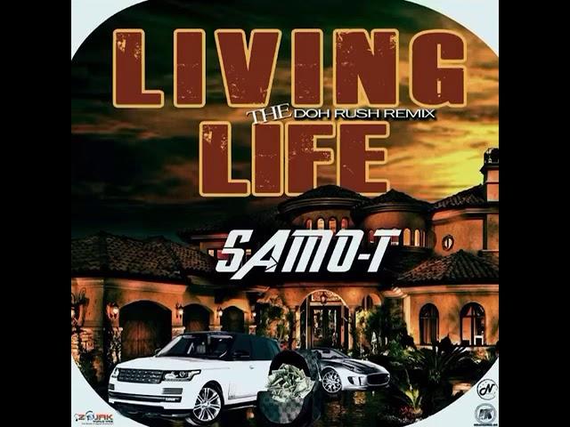 Samo-t  living the life