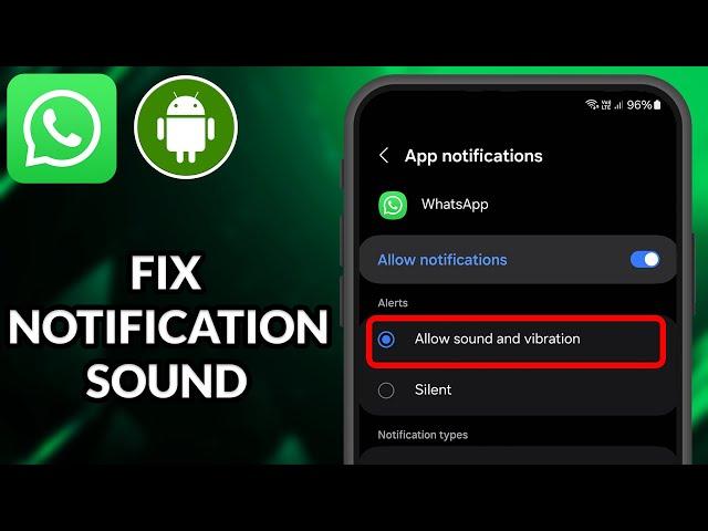 How To Fix WhatsApp Notification Sound Not Working On Android