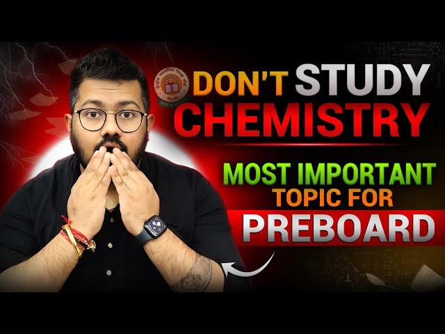 PREBOARDS  Most Important Topics of Chemistry for Pre Boards | Class 12 Chemistry