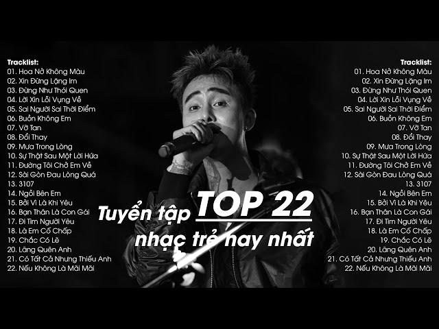 TOP 22 Những Bài Hát Gây Nghiện Đạt Hàng Triệu View  | Top Hits Nhạc Trẻ Hay Nhất Một Số Ca Sĩ Vpop