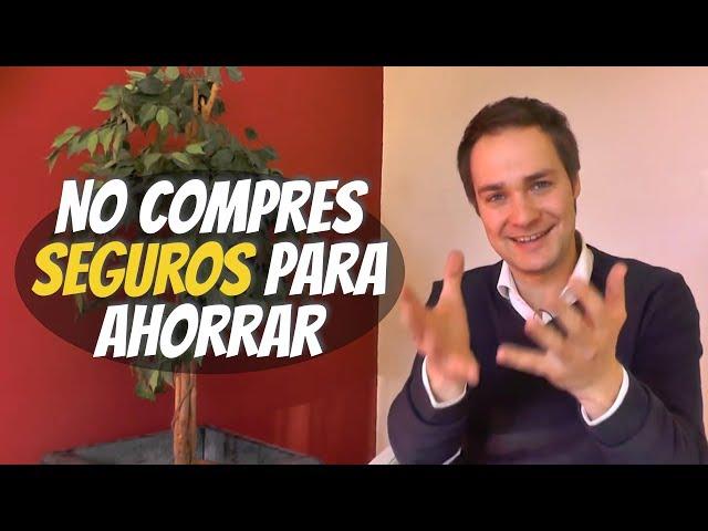 No compres seguros para ahorrar