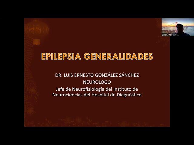 Epilepsias, para estuantes pregrado de 6o año de medicina. Dr. Luis Ernesto González Sánchez