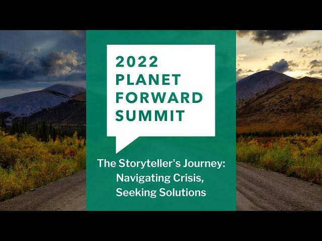 2022 Planet Forward Summit