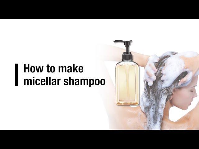 How to make micellar shampoo