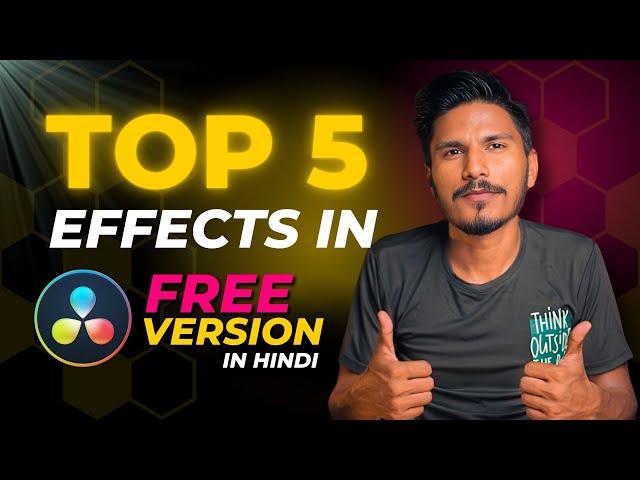 Top 5 Effects in Davinci Resolve Free Version | Ajay K Meena