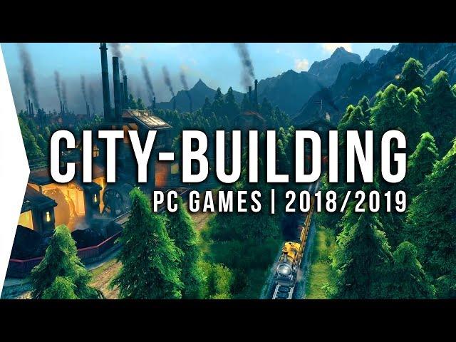 24 Upcoming PC City-building Games in 2018 & 2019 ► Survival RTS City-builders!