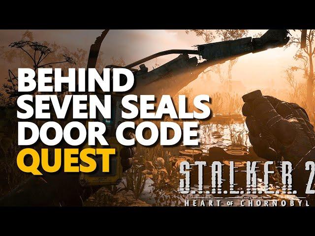 Behind Seven Seals Door Code STALKER 2 Heart of Chornobyl