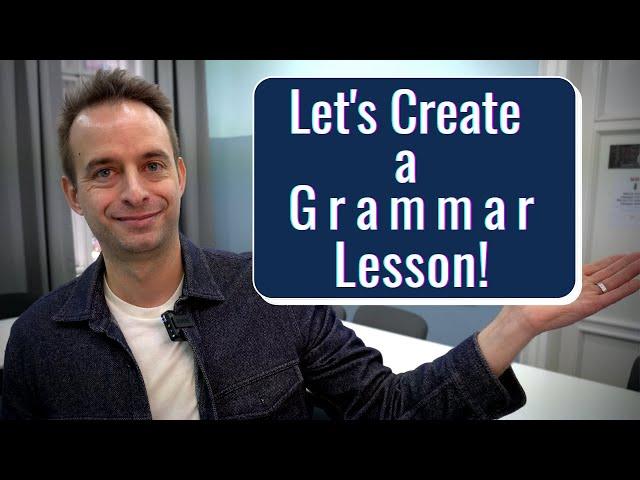 How to Teach Grammar: Creating a Full Lesson - with Materials (part 3)