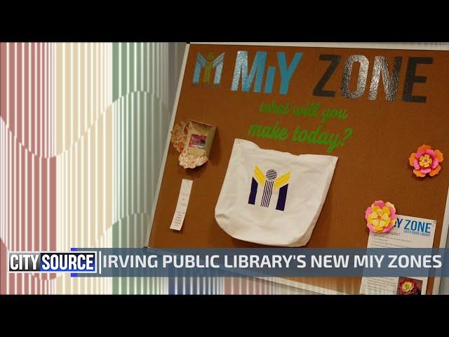 Irving Public Library's new MiY Zones