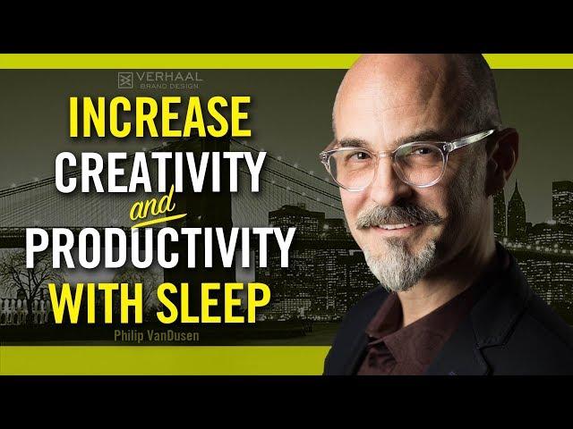 Increase Your Creativity and Productivity with Sleep