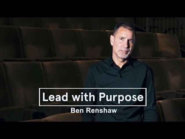 Ben Renshaw - Lead with Purpose