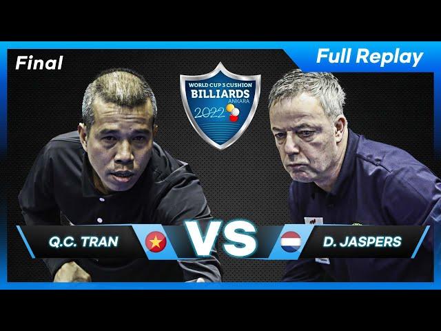 Final - Quyet Chien TRAN vs Dick JASPERS (Ankara World Cup 3-Cushion 2022)