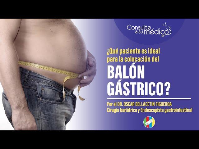 ¿Qué paciente es ideal para la colocación del balón gástrico?