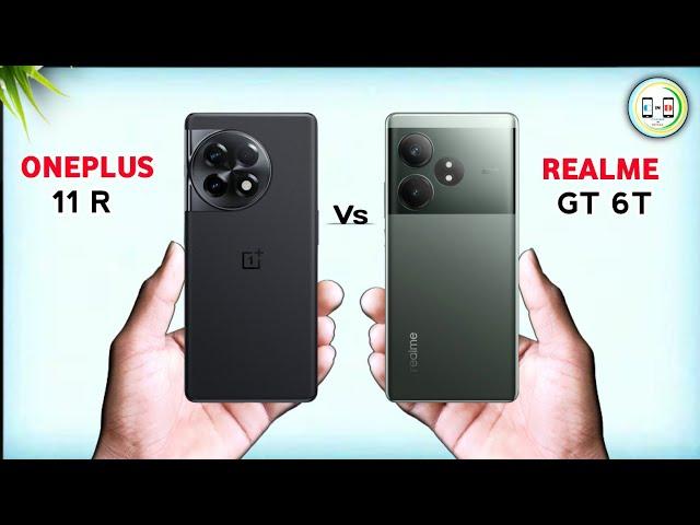 Realme GT 6T Vs Oneplus 11R  Which one is Best Comparison in Details