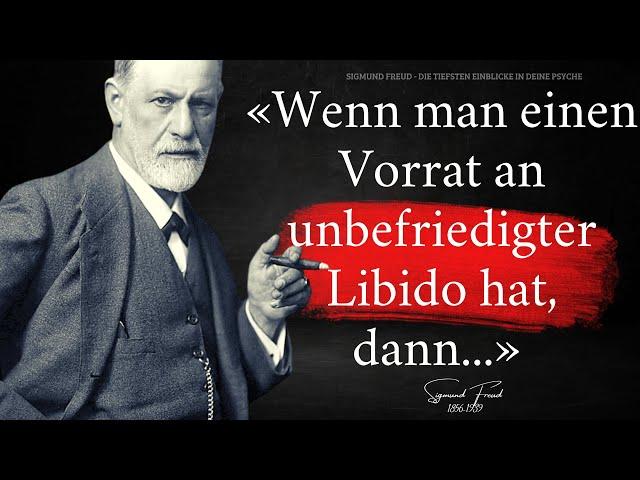 Tiefgründige Zitate von Sigmund Freud die eine Menge über deine Psyche verraten