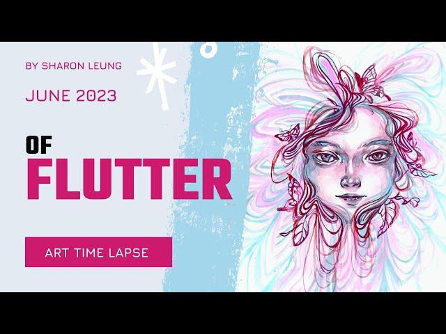 Of FLUTTER - Paint with Me . ART TIME LAPSE - Art with SHARON LEUNG