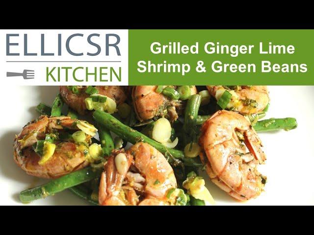 Grilled Ginger Lime Shrimp with Green Beans