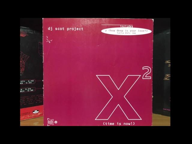 Dj Scot project - X time is now! - (club mix) 1998