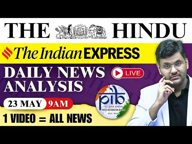 23 May 2025 | The Hindu + Indian Express + PIB | Daily UPSC News Analysis | CM Sir Current Affairs