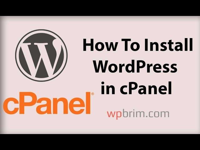 WordPress Tutorial for Beginners Step by Step 2017 - How To Install WordPress In cPanel  part 0