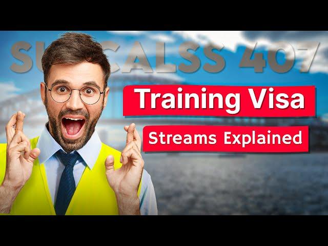 407 Training Visa: Registration & Enhancing Skill Streams Explained