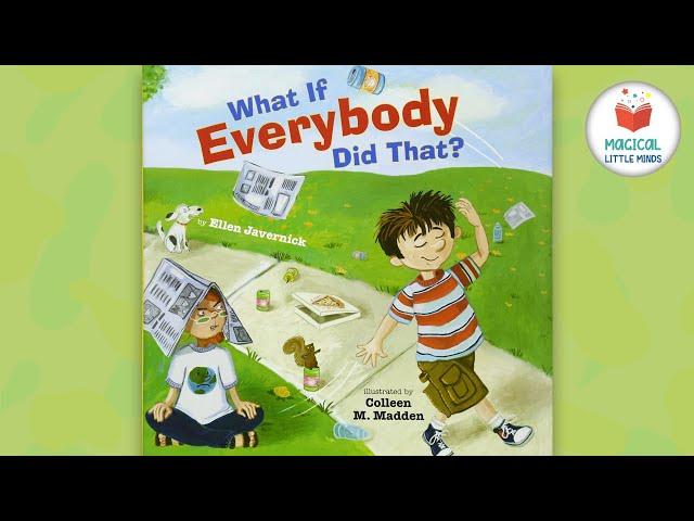 Kids Books Read Aloud Story  What If Everybody Did That? by Ellen Javernick