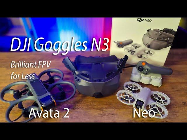 DJI Goggles N3 for the DJI Neo & Avata 2 - Brilliant, Affordable FPV - Full Review