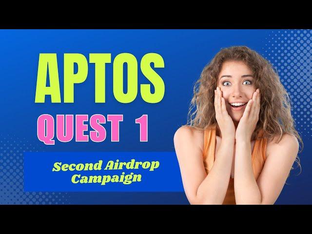 Aptos Airdrop 2 Campaign Quest 1 (Few days left)