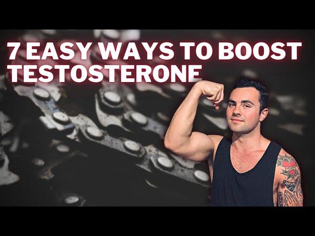 7 Easy Ways to Increase Testosterone Levels Naturally (BOOST YOUR T BY 200%)